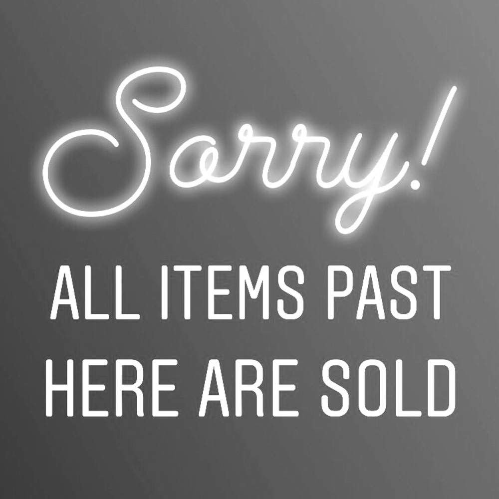 All Items Past Here Are Sold